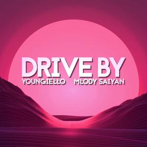 Drive By (feat. Młody Saiyan) [Explicit]