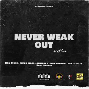 Never Weak Out Riddim