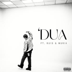 Dua (feat. Ruis & Muria) (Explicit)
