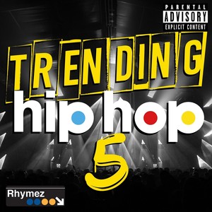 Trending Hip Hop 5 (Explicit)