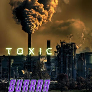 Toxic (feat. Head Poncho) [Explicit]