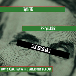 White Privilege (Explicit)