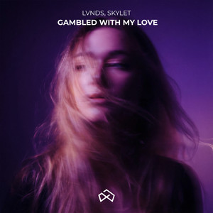 Gambled With My Love