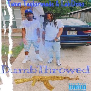 Dumb Throwed (Explicit)