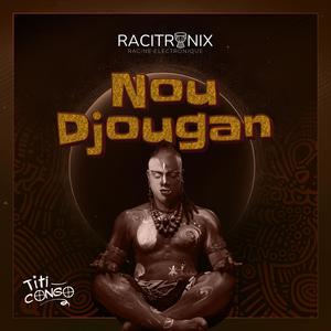 Nou Djougan (feat. Bic Tizon Dife)