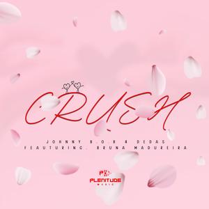 Crush (feat. Dedas & Bruna Madureira)