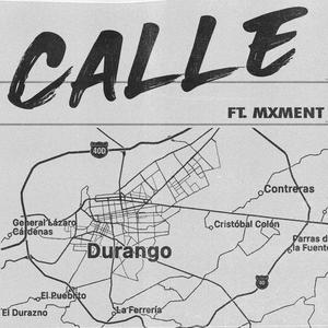 CALLE(feat. Mxment) (Explicit)