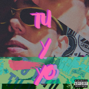 Tú Y Yo (Explicit)