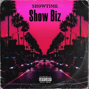 Show Biz (feat. Ben One & Sly Polaroid) [Explicit]