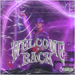 WELCOME BACK (Explicit)