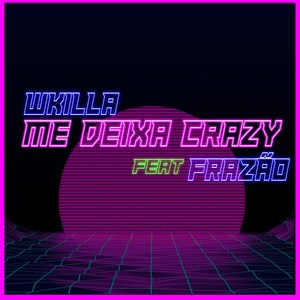 Me Deixa Crazy (Explicit)