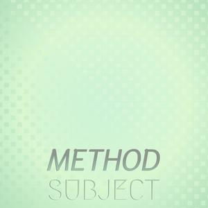 Method Subject