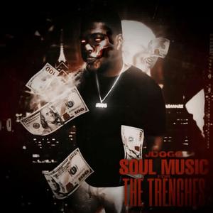 SOUL MUSIC 4 THE TRENCHES (Explicit)