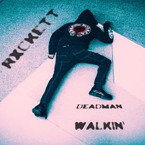 DeadMan Walkin (Explicit)