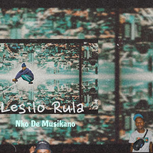 Lesilo Rula (feat. Nko De Musikano)