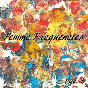 Femme Frequencies vol.1 (Explicit)