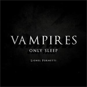 Vampires Only Sleep