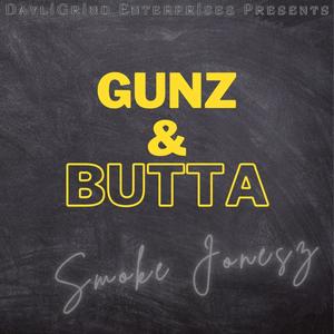 Gunz and Butta (Explicit)