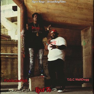 Lied To(feat. TGC WaltDogg) (Explicit)