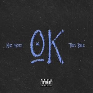 OK! (feat. King Moses) (Explicit)