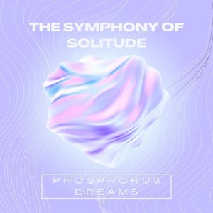 The Symphony of Solitude