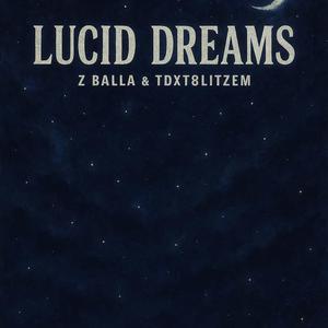 Lucid Dreams (feat. Tdxt8litzem) (Explicit)