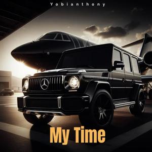 My Time (feat. Prod. By Yobianthony) [Explicit]