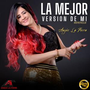 La Mejor Version De Mi (feat. Angie La Fiera)