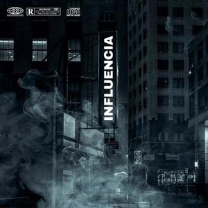 Influencia (Explicit)