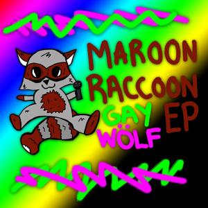 Maroon Raccoon EP