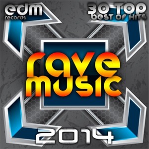 Rave Music 2014 - 30 Top Best of Hits Hard Acid Dubstep Rave Music, Electro Goa Hard Dance Psytrance