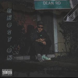 Ghost On Dean Rd (Explicit)