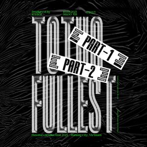 To Tha Fullest, Pt. 1 (feat. Riest & Hy Dro) (Explicit)