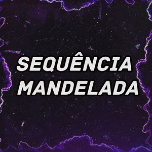 SEQUÊNCIA MANDELADA (Explicit)