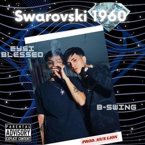 Swarovski 1960 (feat. Eysi Blessed) [Explicit]