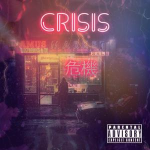 CRISIS 危機 (Explicit)