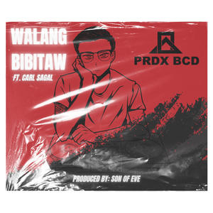Walang bibitaw (feat. Carl Sagal) (Explicit)