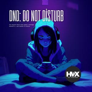 DND: Do Not Disturb