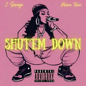 Shut'em Down (Explicit)