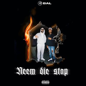 Neem Die Stap (Explicit)