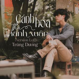 Cánh Hoa Thời Thanh Xuân (Version Lofi)