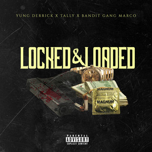 Locked & Loaded (Explicit)