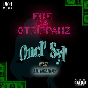Foe Da Strippahz (Explicit)