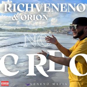 NO CREO (feat. Orion) [Explicit]