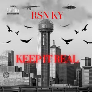 Keep it Real. (Explicit)