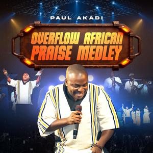 Overflow African Praise Medley