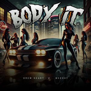 Body It (feat. Meexhy) (Explicit)