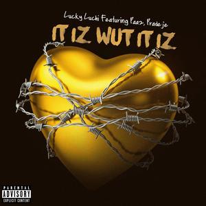 It Iz Wut It Iz (feat. Paaz & Miss Pradeje) [Explicit]