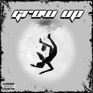 GROW UP (feat. sxdboysteven) (Explicit)