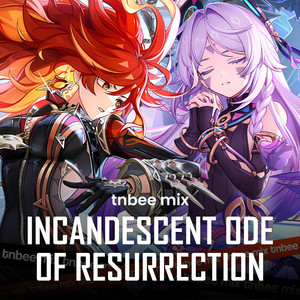 Incandescent Ode of Resurrection